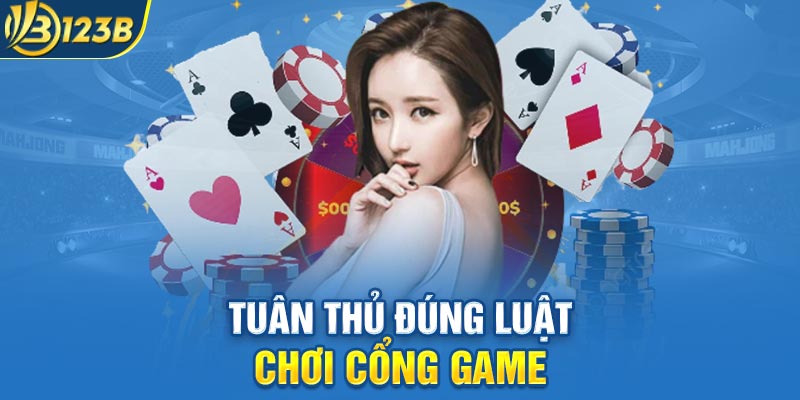 Tuân thủ đúng luật chơi nhà cái